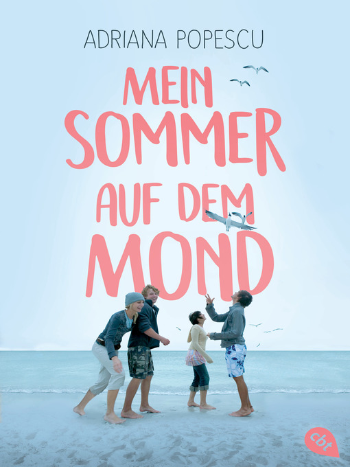 Title details for Mein Sommer auf dem Mond by Adriana Popescu - Available